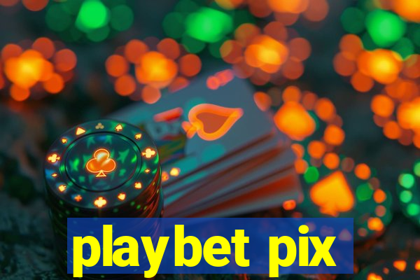 playbet pix